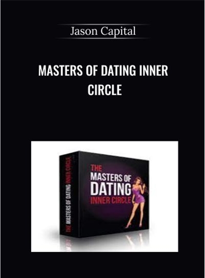 Masters of Dating Inner Circle - Jason Capital