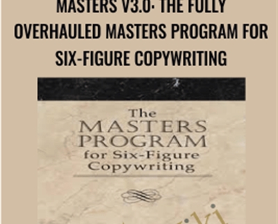 Masters v3.0: The Fully Overhauled Masters Program for Six-Figure Copywriting - Awai