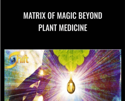 Matrix of Magic Beyond Plant Medicine - David Crow