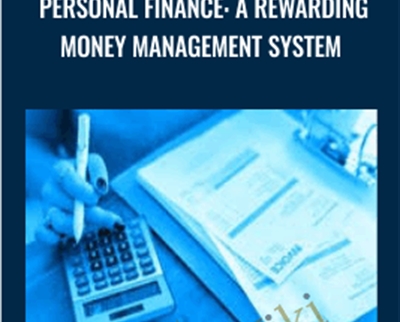 Personal Finance: A Rewarding Money Management System - Matt Bernstein