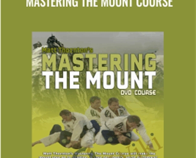 Mastering The Mount Course - Matt Thornton