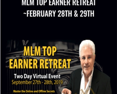 MLM Top Earner Retreat ~ September 27th and 28th - Max Steingart