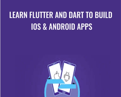 Learn Flutter and Dart to Build iOS and Android Apps - Maximilian Schwarzmüller