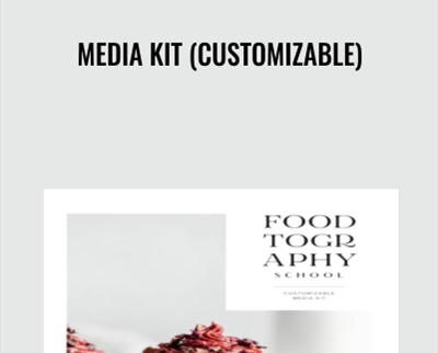 Media Kit (Customizable) - Foodtographyschool