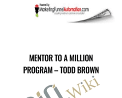 Mentor To A Million Program - Todd Brown