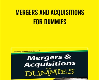 Mergers and Acquisitions For Dummies - Bill Snow