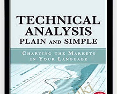 Technical Analysis Plain and Simple - Michael N.Kahn