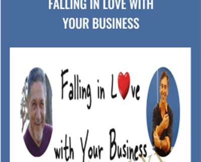 Falling in Love With Your Business - Michael Neill and George Pransky