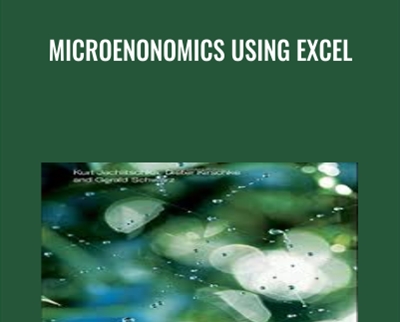 Microenonomics Using Excel - Kurt Jechlitschka