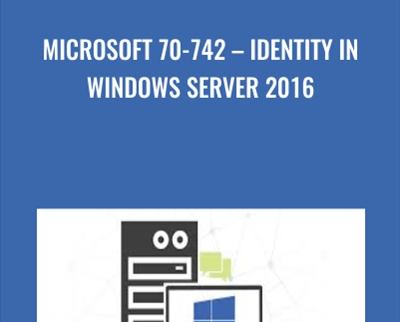Microsoft 70-742-Identity in Windows Server 2016 - Integrity Training