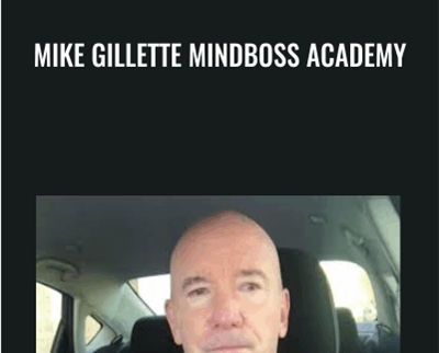 Mike Gillette Mindboss Academy - Mike Gillette