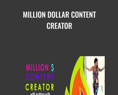 Million Dollar Content Creator - Katrina Ruth