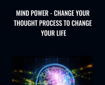 Mind Power-Change Your Thought Process To Change Your Life - Susmita Dutta and Akshay Goel