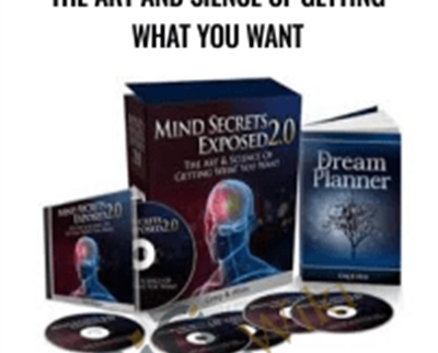 Mind Secrets Exposed 2.0: The Art and Sience of Getting What You Want - Greg and Alvin