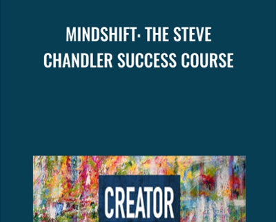 MindShift: The Steve Chandler Success Course - Steve Chandler