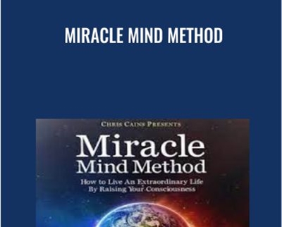 Miracle Mind Method - Chris Cains