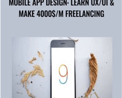 Mobile App Design: Learn UX/UI and Make 4000$/M Freelancing - Deimantas Brandisauskas