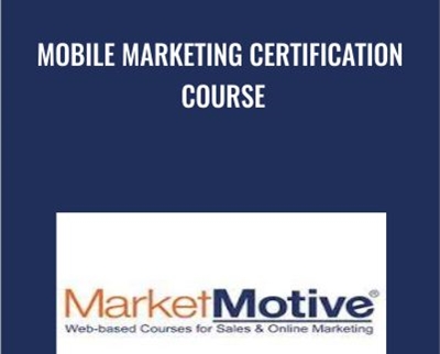 Mobile Marketing Certification Course - Market Motive