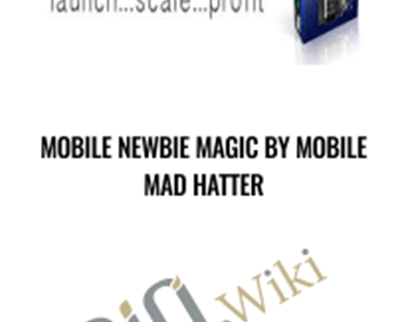Mobile Newbie Magic - Mobile Mad Hatter