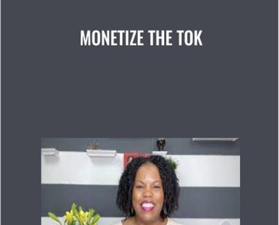 Monetize The Tok - Keenya Kelly