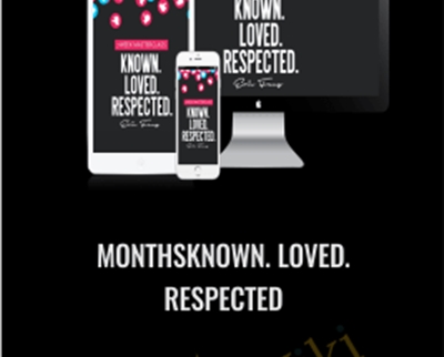 MonthsKnown. Loved. Respected - knownlovedrespected.com