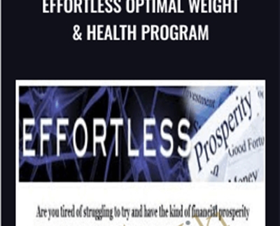 Effortless Optimal Weight and Health Program - Morry Zelcovitch
