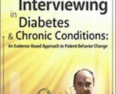 Motivational Interviewing in Diabetes and Chronic Conditions: An Evidence-Based Approach to Patient Behavior Change. Live demonstrations with Stephen Rollnick