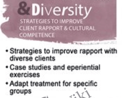 Multicultural Awareness and Diversity: Strategies to Improve Client Rapport and Cultural Competence - Leslie Korn