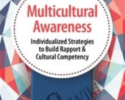 Multicultural Awareness: Individualized Strategies to Build Rapport and Cultural Competency - Lambers Fisher