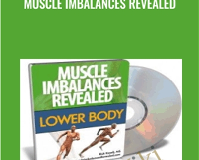 Muscle Imbalances Revealed - Rick Kaselji