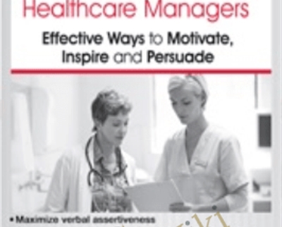 Must-Know Communication Strategies for Healthcare Managers: Effective Ways to Motivate