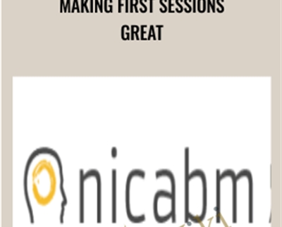 Making First Sessions Great-NICABM - Ruth Buczynski