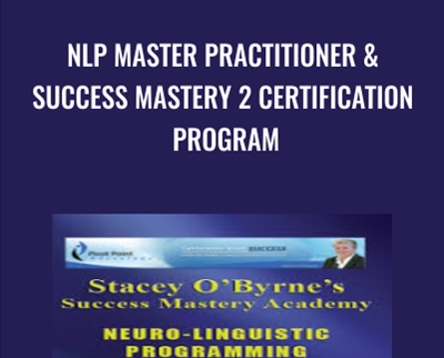 Stacey OByrnes NLP Master Practitioner and Success Mastery 2 Certification Program - Stacey OByrne