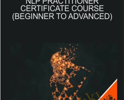 NLP Practitioner Certificate Course (Beginner to Advanced) - Kain Ramsay