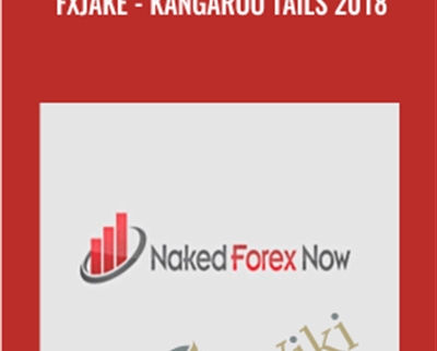 fxjake -Kangaroo Tails 2018 - Naked Forex Now