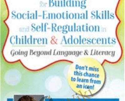 Narrative Intervention for Building Social-Emotional Skills and Self-Regulation in Children and Adolescents: Going Beyond Language and Literacy - Carol Westby