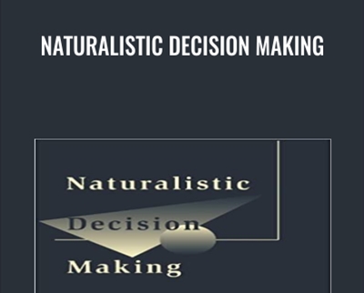 Naturalistic Decision Making - Gary Klein and Caroline E. Zsambok