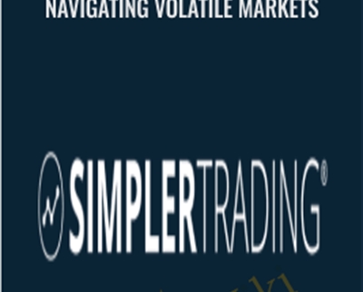 Navigating Volatile Markets - Simplertrading