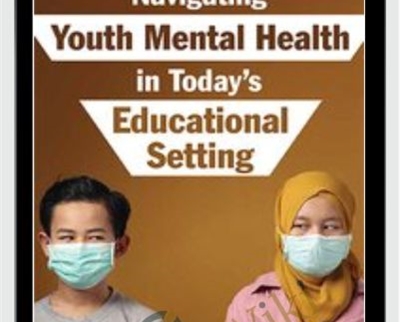 Navigating Youth Mental Health in Todays Educational Setting - Christina Reese