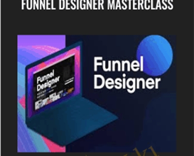 Funnel Designer MasterClass - Neel Sarode