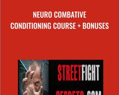 Neuro Combative Conditioning Course + Bonuses - Richard Grannon