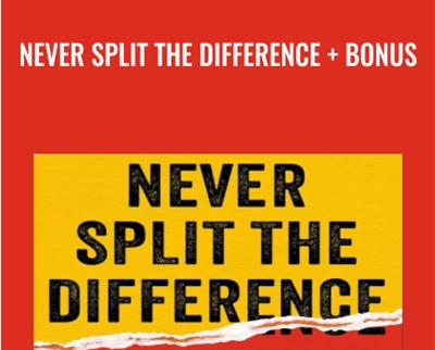 Never Split the Difference + Bonus - Chris Voss