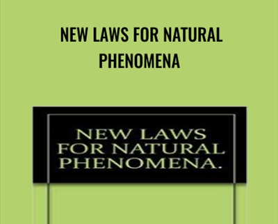 New Laws for Natural Phenomena - Thomas H.Graydon