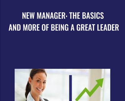 New Manager: The Basics and More of Being a Great Leader - Markus Amanto