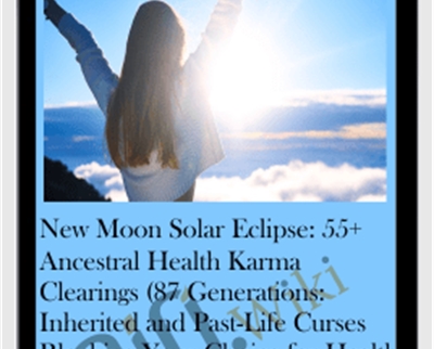 New Moon Solar Eclipse: 55+ Ancestral Health Karma Clearings - Michael Davis Golzmane