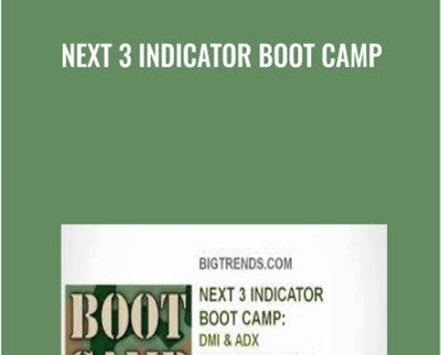 Next 3 Indicator Boot Camp - Bigtrends