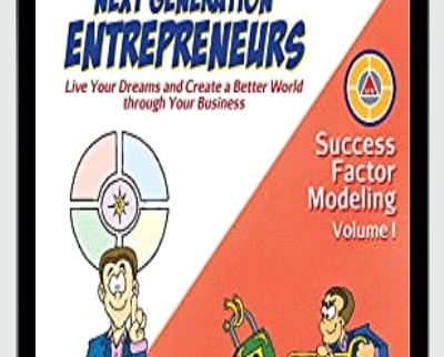 Next Generation Entrepreneurs: Live Your Dreams and Create a Better World - Robert Dilts