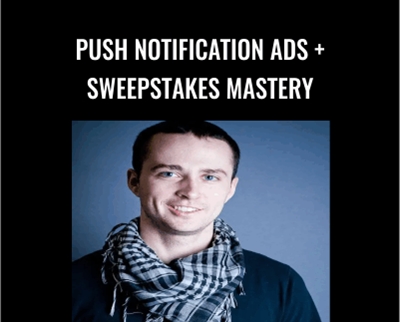 Push Notification Ads + Sweepstakes Mastery - Nick Lenihan