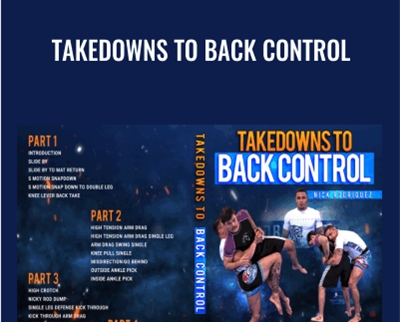 Takedowns to Back Control - Nick Rodriguez (BJJ Fanatics)