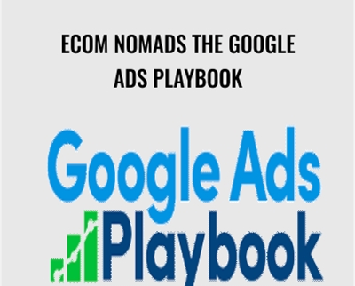 Ecom Nomads The Google Ads Playbook - Nik Armenis